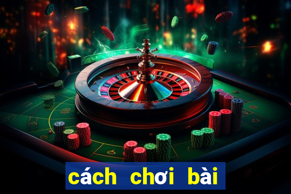 cách chơi bài catte hay