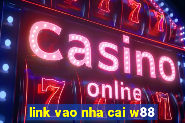 link vao nha cai w88