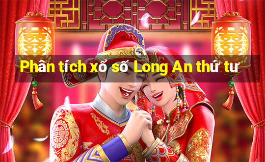 Phân tích xổ số Long An thứ tư