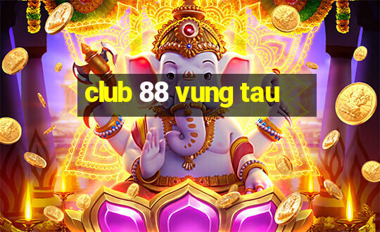 club 88 vung tau