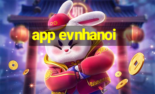 app evnhanoi