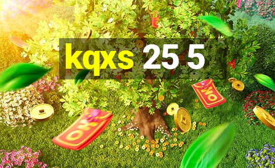 kqxs 25 5