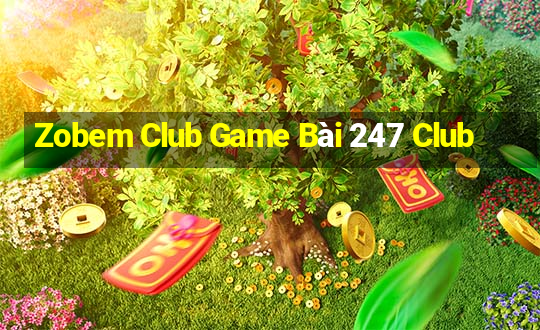 Zobem Club Game Bài 247 Club