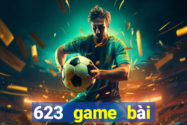 623 game bài phiên bản web