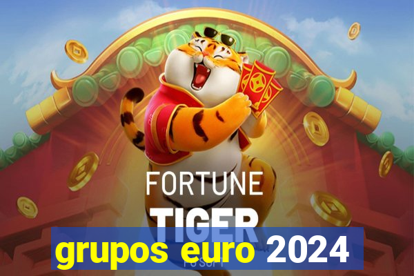 grupos euro 2024