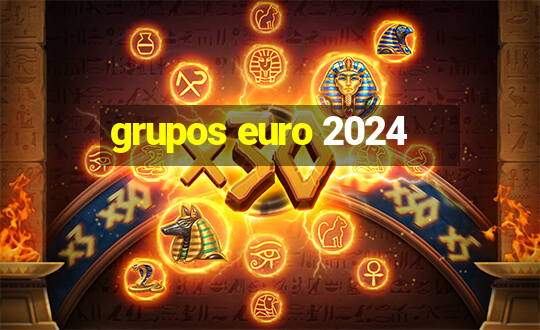 grupos euro 2024