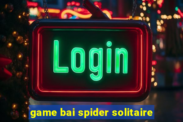 game bai spider solitaire