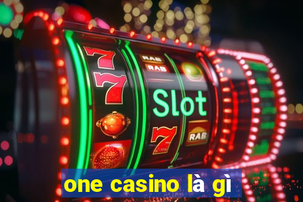 one casino là gì