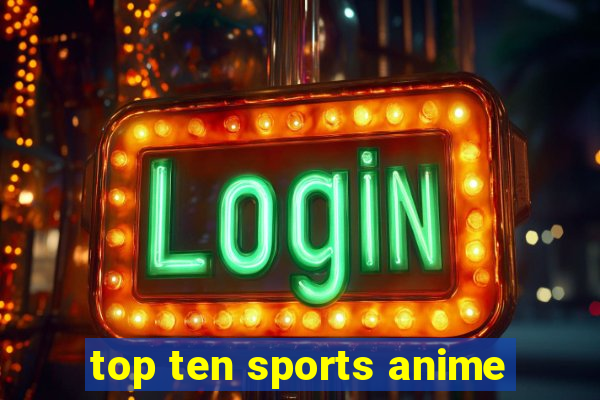 top ten sports anime