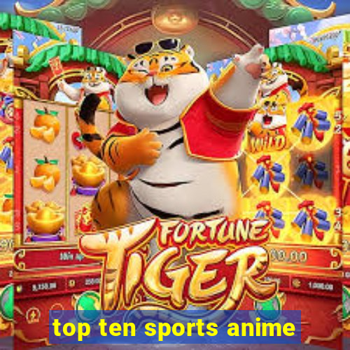 top ten sports anime