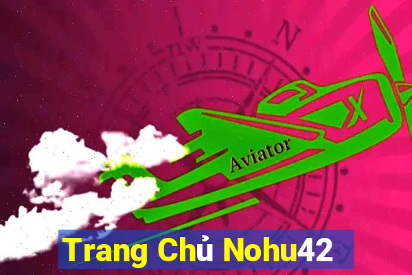 Trang Chủ Nohu42