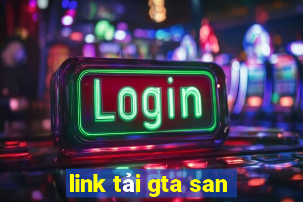 link tải gta san