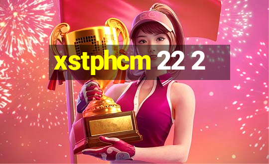 xstphcm 22 2