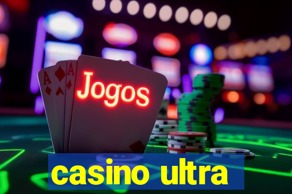 casino ultra