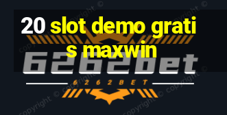 20 slot demo gratis maxwin