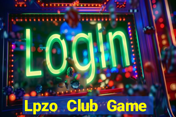 Lpzo Club Game Bài 52Fun Đổi Thưởng