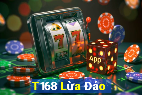 T168 Lừa Đảo