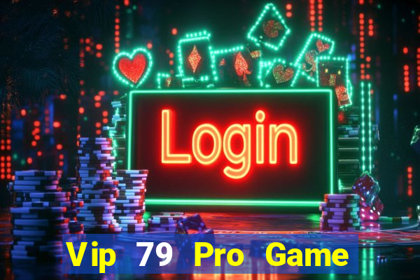 Vip 79 Pro Game Bài Phỏm