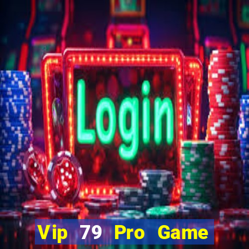 Vip 79 Pro Game Bài Phỏm