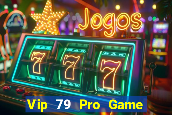 Vip 79 Pro Game Bài Phỏm