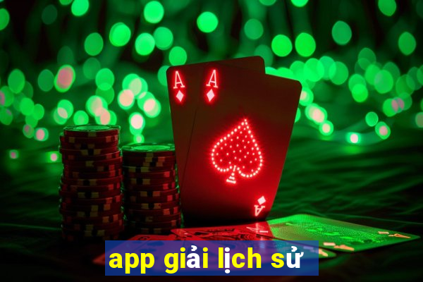 app giải lịch sử