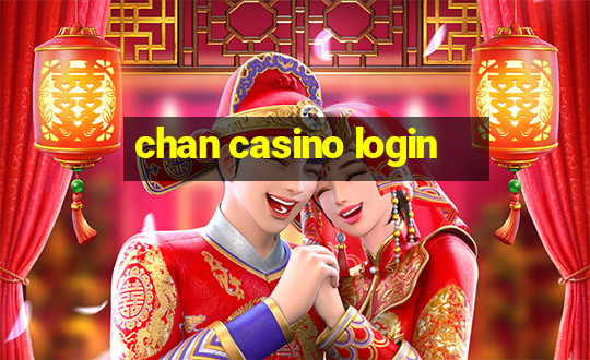 chan casino login