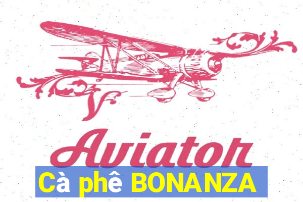 Cà phê BONANZA