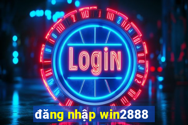 đăng nhập win2888