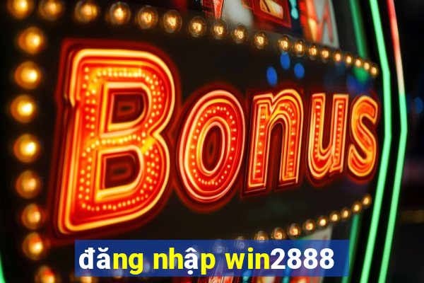 đăng nhập win2888