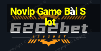 Novip Game Bài Slot