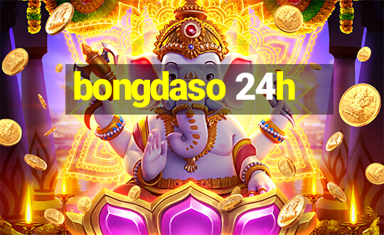 bongdaso 24h