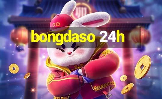 bongdaso 24h