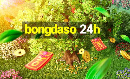 bongdaso 24h