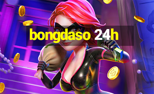 bongdaso 24h