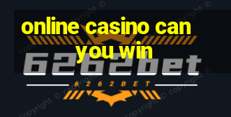 online casino can you win