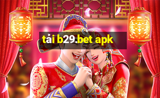 tải b29.bet apk