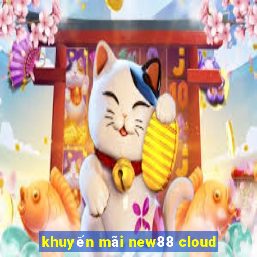 khuyến mãi new88 cloud