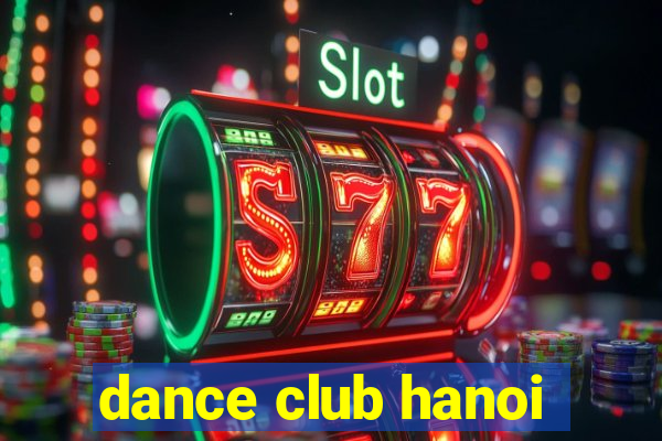 dance club hanoi