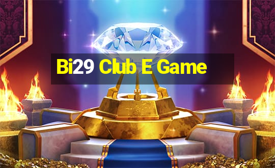 Bi29 Club E Game