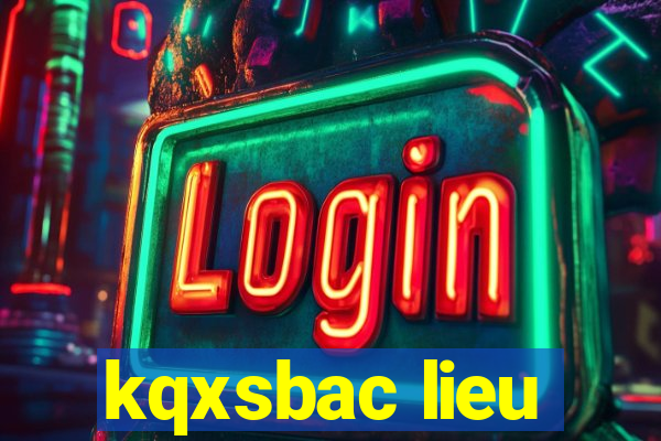 kqxsbac lieu