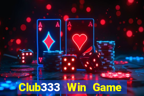 Club333 Win Game Bài Nhất Vip