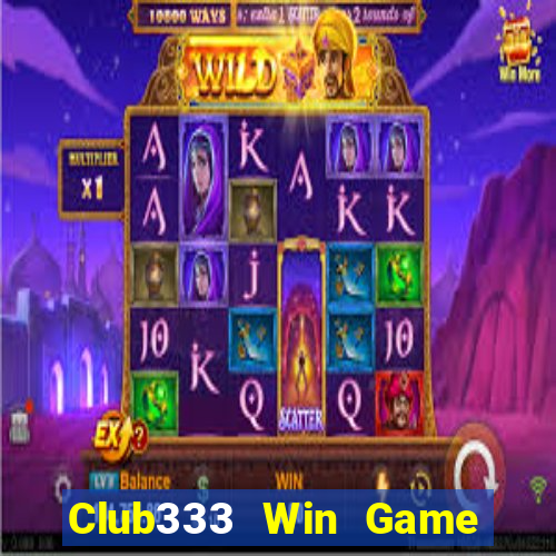 Club333 Win Game Bài Nhất Vip