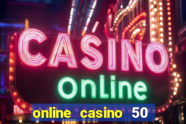 online casino 50 euro gratis