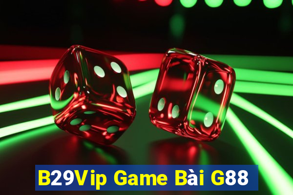 B29Vip Game Bài G88