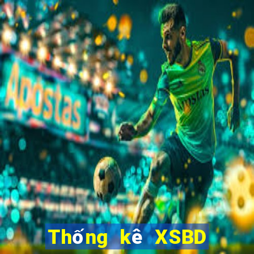 Thống kê XSBD ngày 7