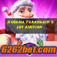 kusama parachain slot auction