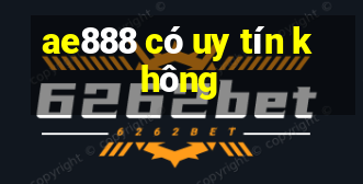 ae888 có uy tín không