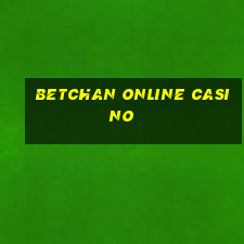 betchan online casino