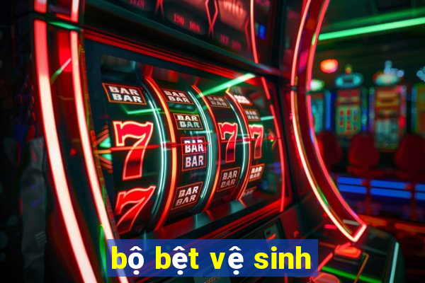 bộ bệt vệ sinh