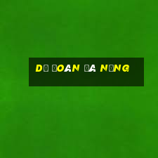 dự đoán đà nẵng